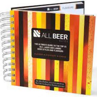 ALL BEER GUIDE The ultimate guide to the top 25 Ale, Lager and Lambic Beer styles and flavours